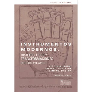 Instrumentos Modernos Objetos Usos Y Transformaciones