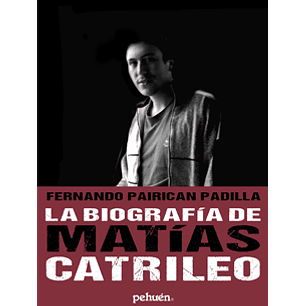 La Biografia De Matias Catrileo