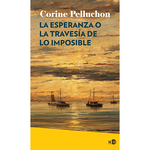 La Esperanza O La Travesia De Lo Imposible