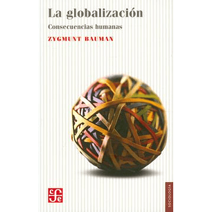 La Globalizacion Consecuencias Humanas