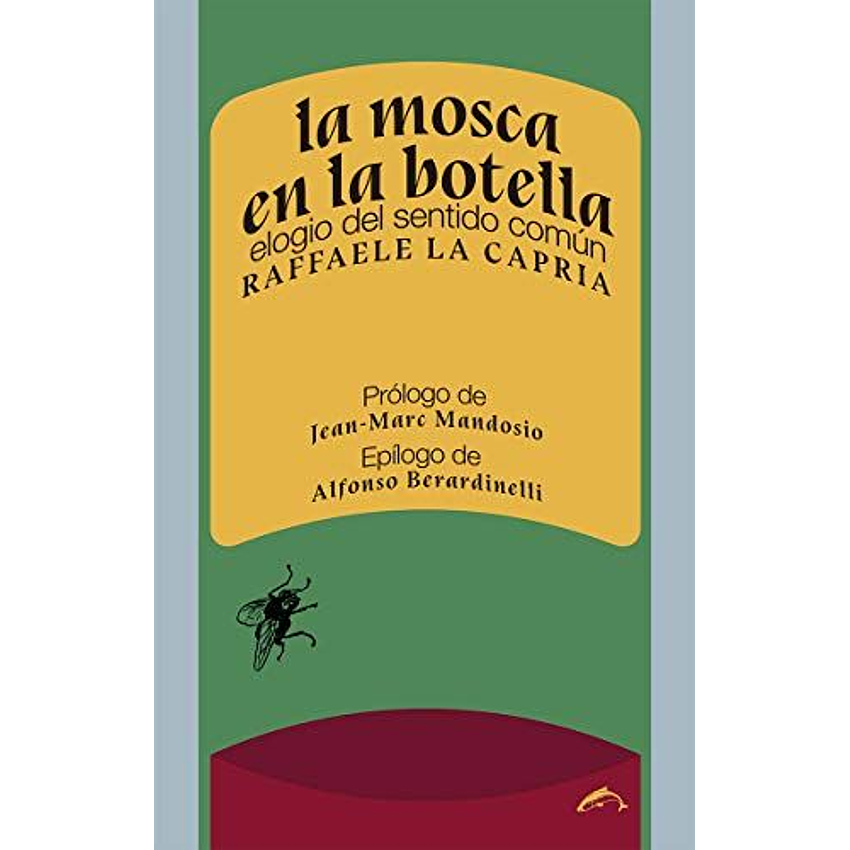 La Mosca En La Botella Elogio Del Sentido Comun 1