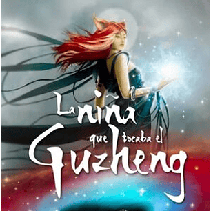 La Niña Que Tocaba El Guzheng