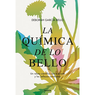 La Quimica De Lo Bello