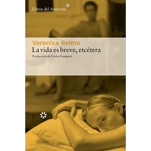 La Vida Es Breve Etcetera
