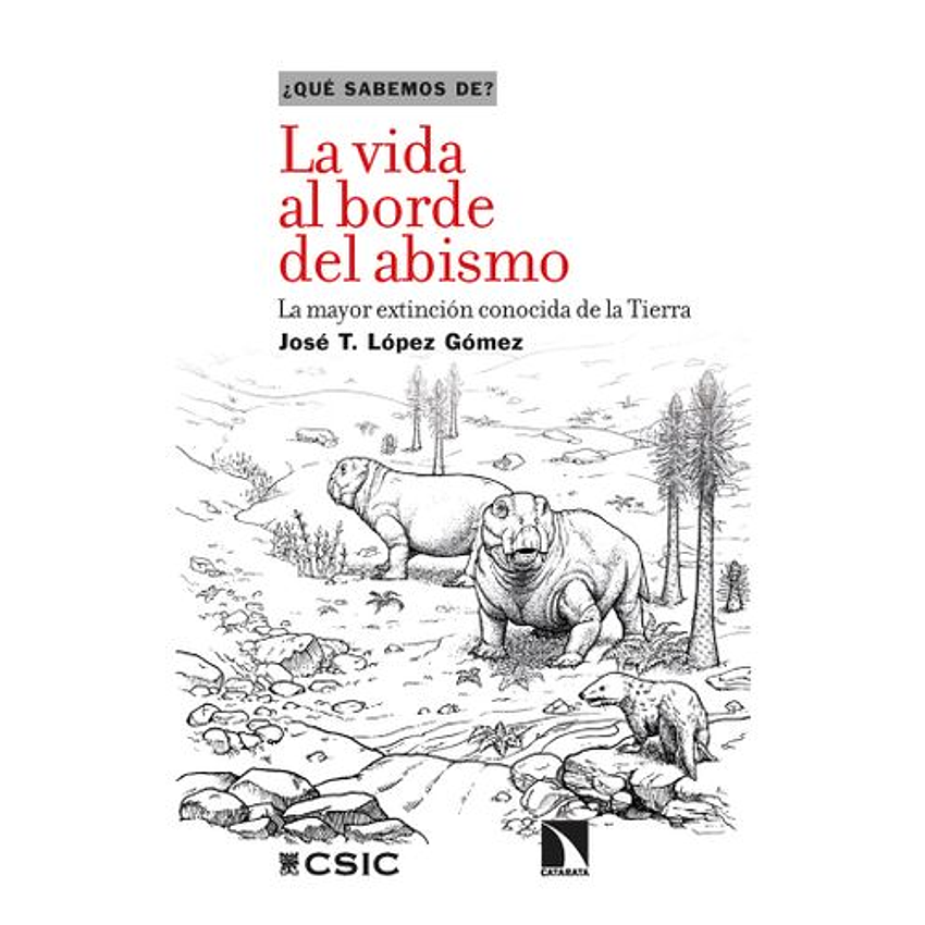 La Vida Al Borde Del Abismo La Mayor Extincion Conocida De La Tierra 1