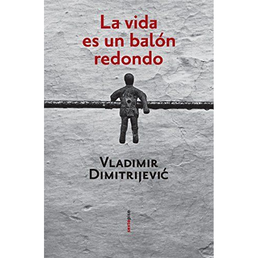 La Vida Es Un Balon Redondo 1