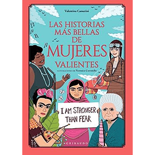 Las Historias Mas Bellas De Mujeres Valientes