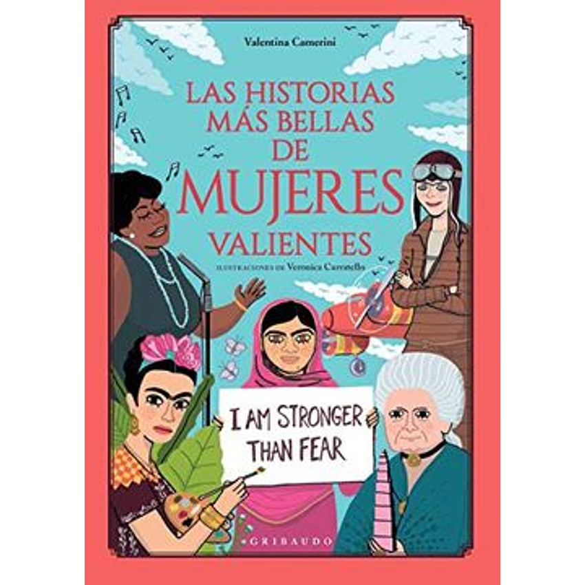 Las Historias Mas Bellas De Mujeres Valientes 1