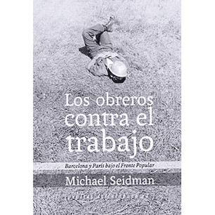 Los Obreros Contra El Trabajo