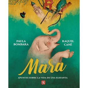 Mara Apuntes Sobre La Vida De Una Elefanta