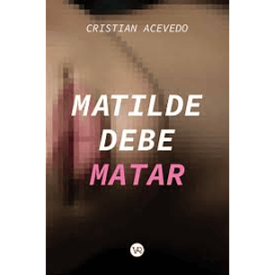 Matilde Debe Matar