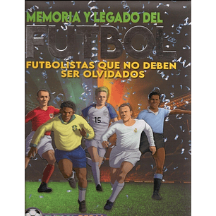 Memoria Y Legado Del Futbol