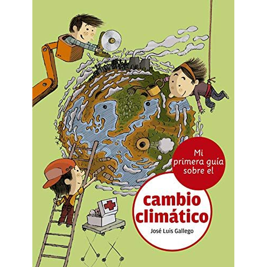 Mi Primera Guia Sobre El Cambio Climatico 1