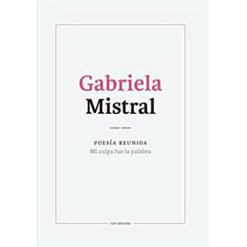 Poesia Reunida Mi Culpa Fue La Palabra 1
