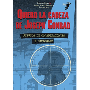 Quiero La Cabeza De Joseph Conrad