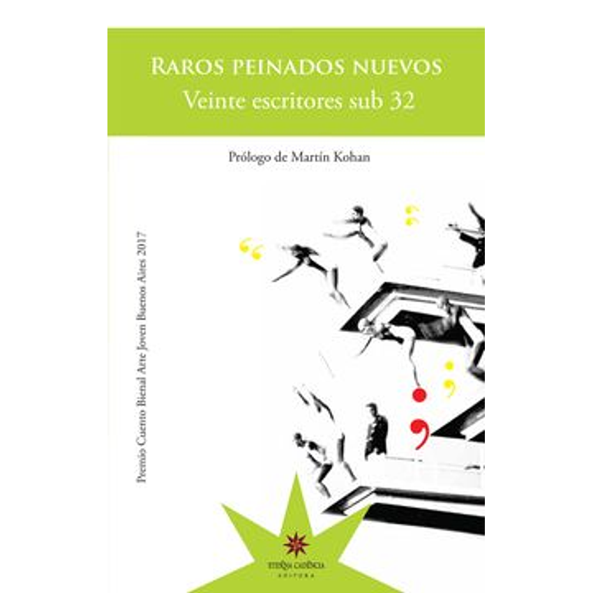 Raros Peinados Nuevos Veinte Escritores Sub 32 1