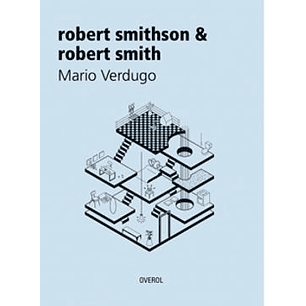 Robert Smithson Y Robert Smith