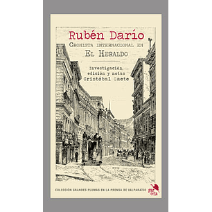 Ruben Dario Cronista Internacional En El Heraldo