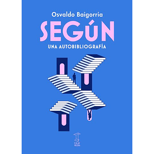 Segun Una Autobibliografia