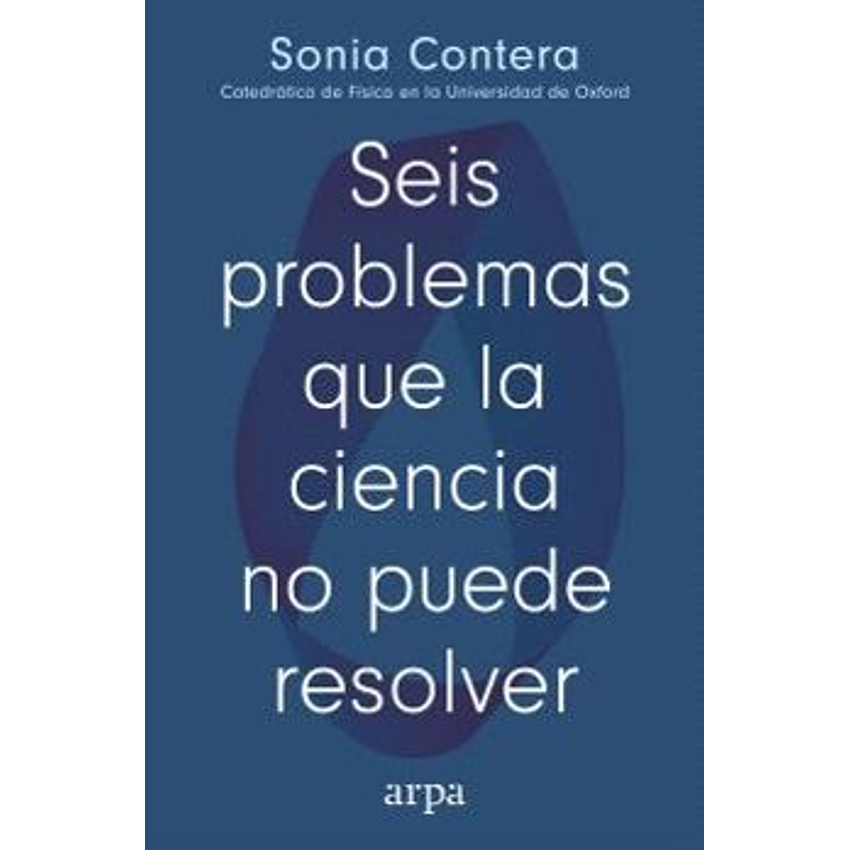 Seis Problemas Que La Ciencia No Puede Resolver 1
