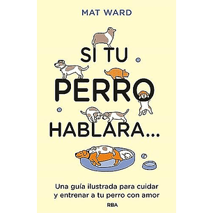 Si Tu Perro Hablara