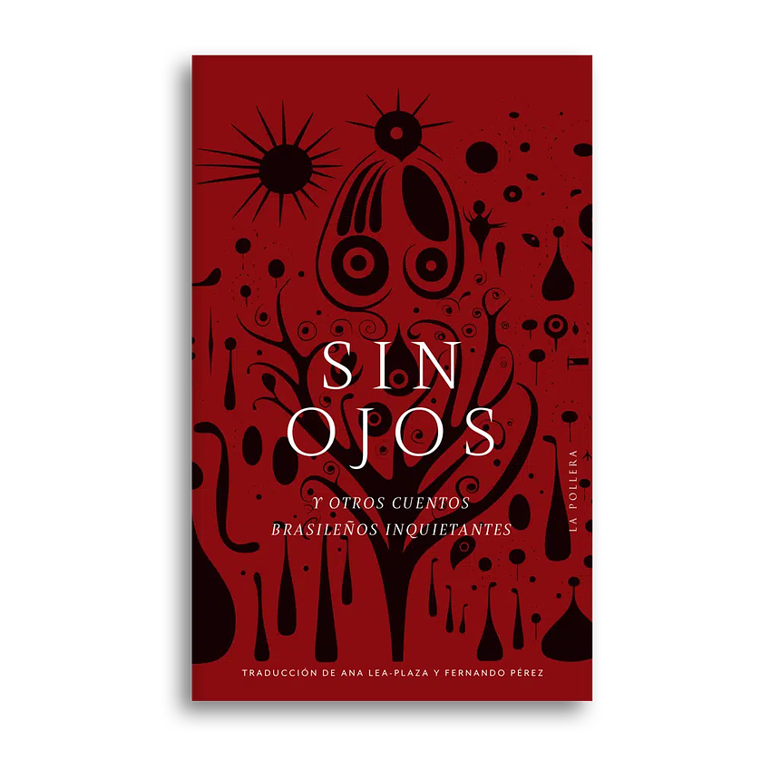 Sin Ojos Y Otros Cuentos Brasileños Inquietantes 1