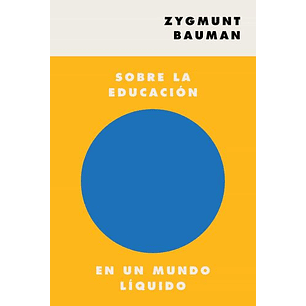 Sobre La Educacion En Un Mundo Liquido