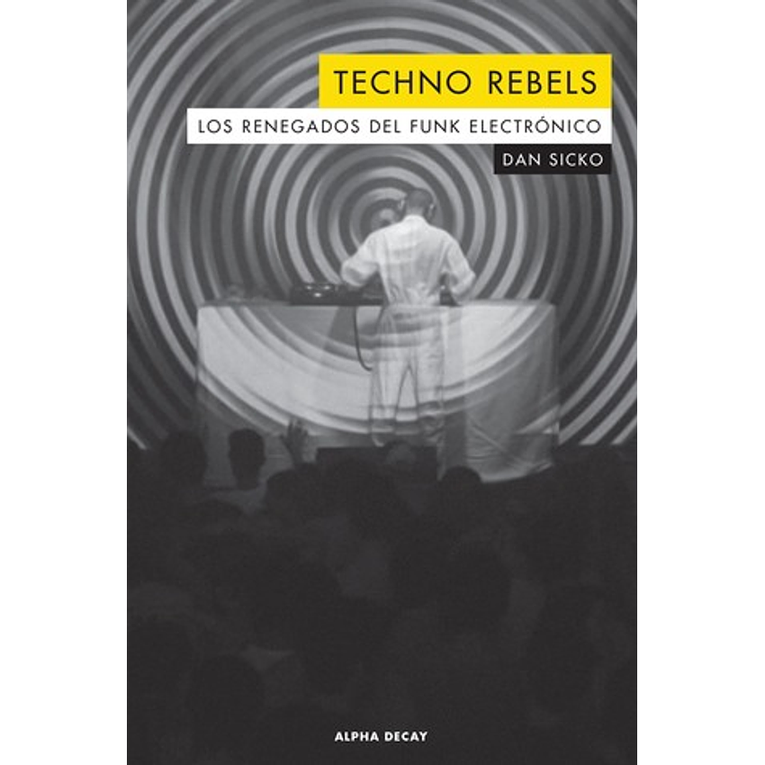 Techno Rebels Los Renegados Del Funk Electronico 1
