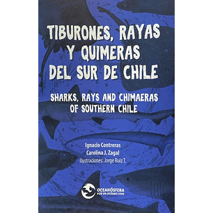Tiburones Rayas Y Quimeras Del Sur De Chile