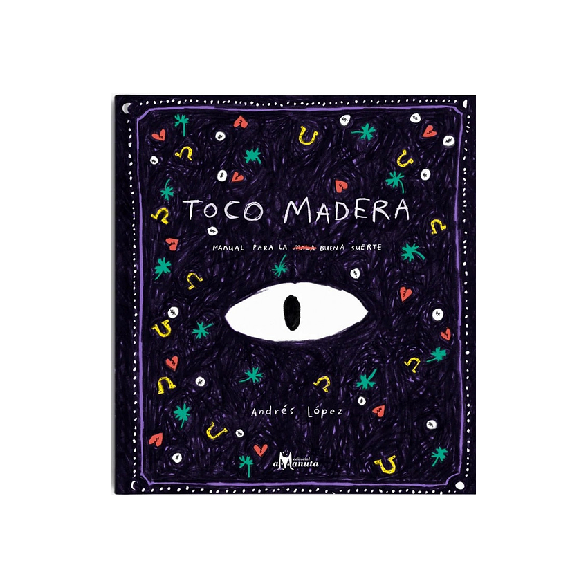 Toco Madera Manual Para La Buena Suerte 1