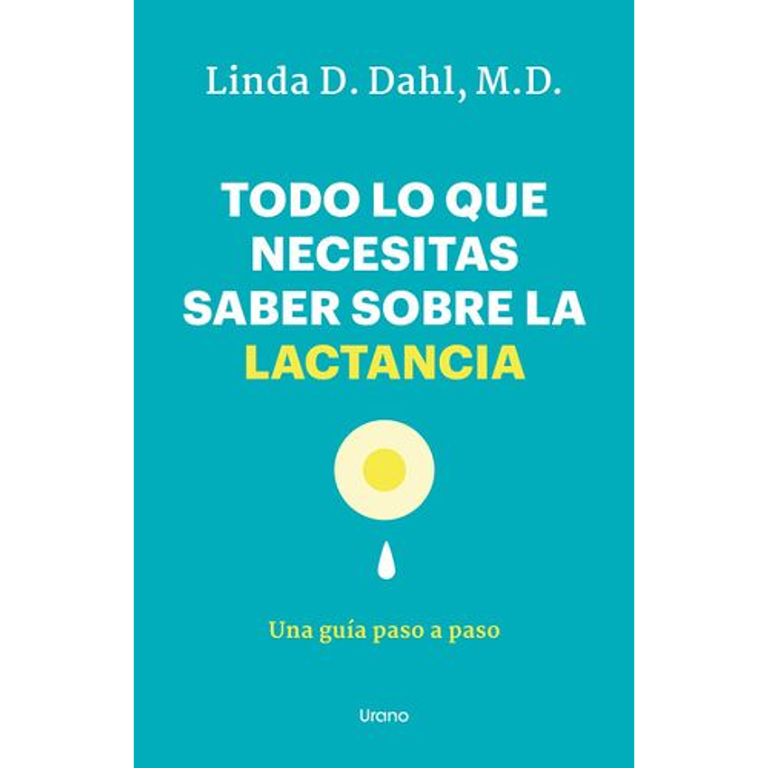 Todo Lo Que Necesitas Saber Sobre La Lactancia 1