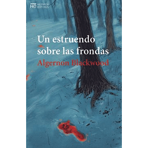 Un Estruendo Sobre Las Frondas (El Wendigo / El Bienamado De Los Arboles)