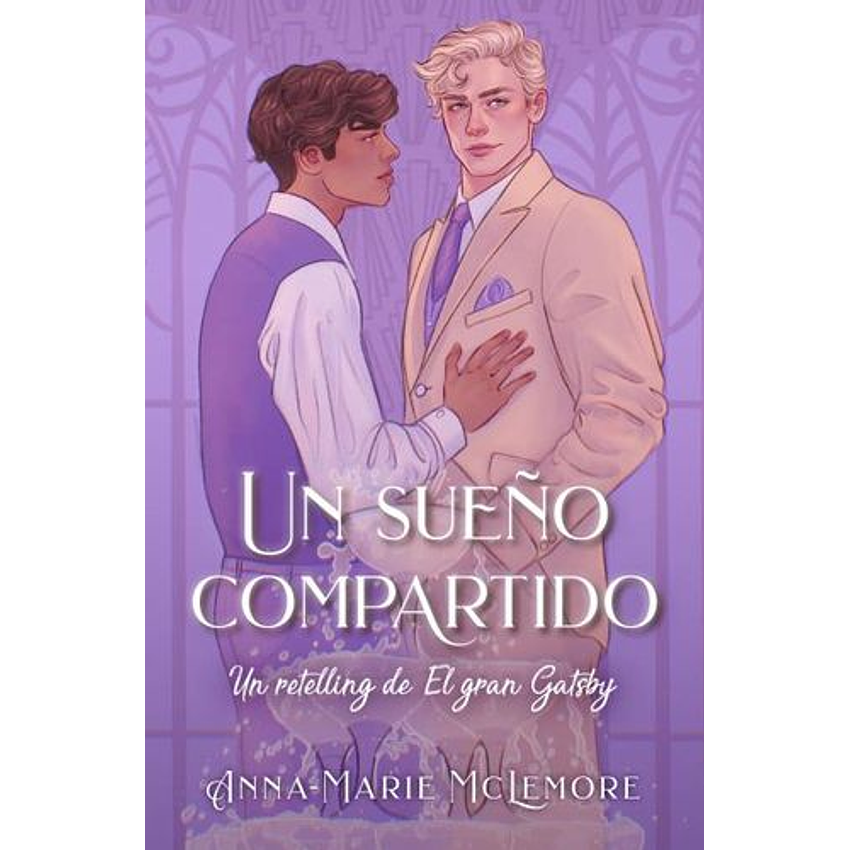 Un Sueño Compartido - Un Retelling De El Gran Gatsby 1