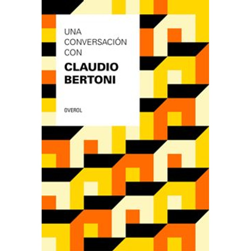 Una Conversacion Con Claudio Bertoni 1