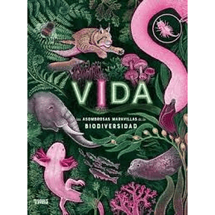 Vida Las Asombrosas Maravillas De Labiodiversidad