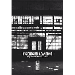 Visiones Del Abandono