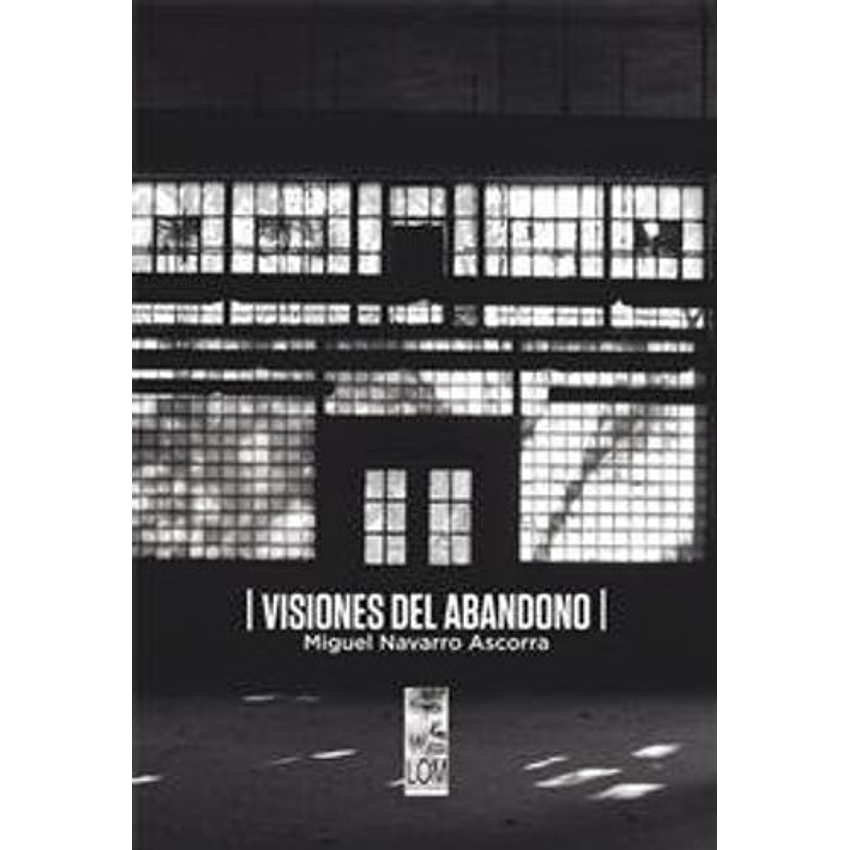 Visiones Del Abandono 1