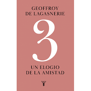 3 Un Elogio De La Amistad