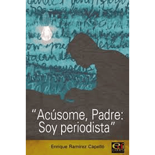 Acusome Padre Soy Periodista