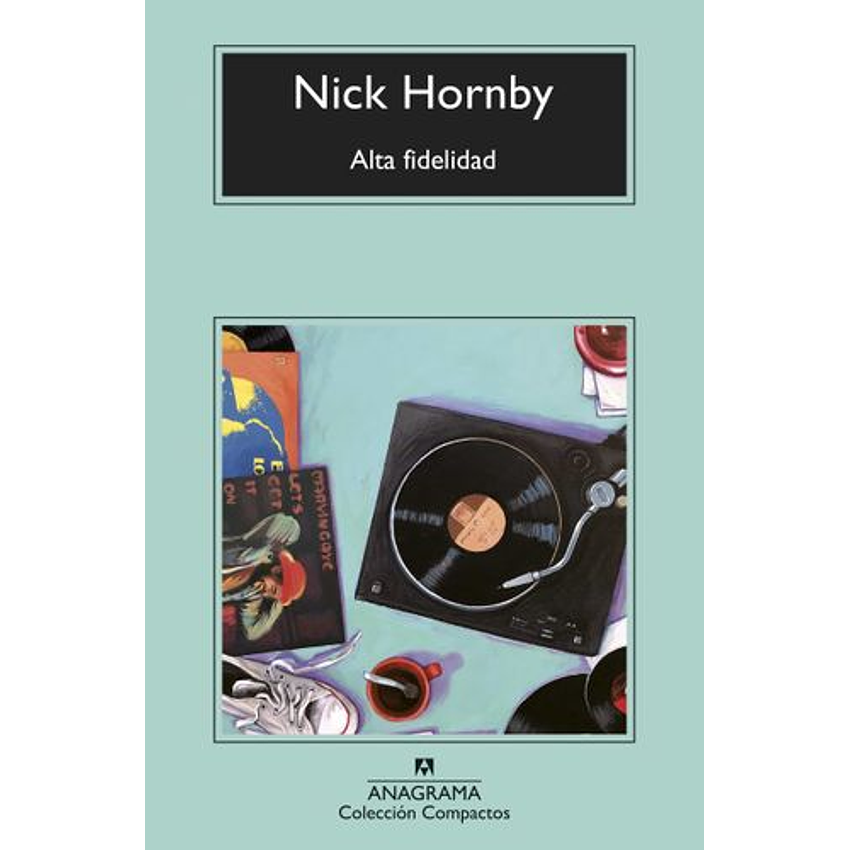 Alta Fidelidad (Anagrama Compactos) 1