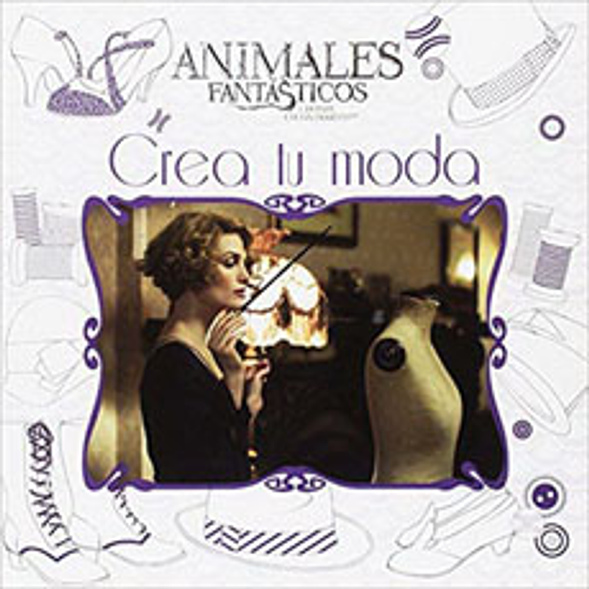 Animales Fantasticos Crea Tu Propia Moda 1