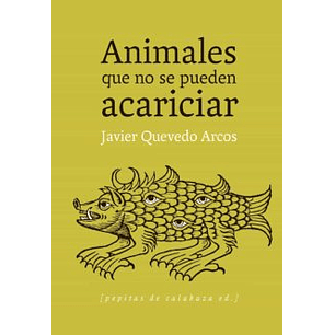 Animales Que No Se Pueden Acariciar (Pepitas)