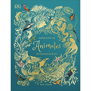 Antologia De Animales Extraordinarios