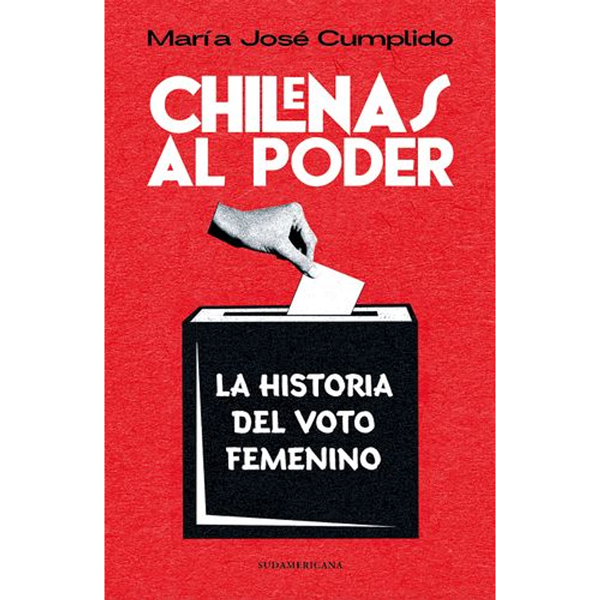 Chilenas Al Poder Historia Del Voto Fem 1