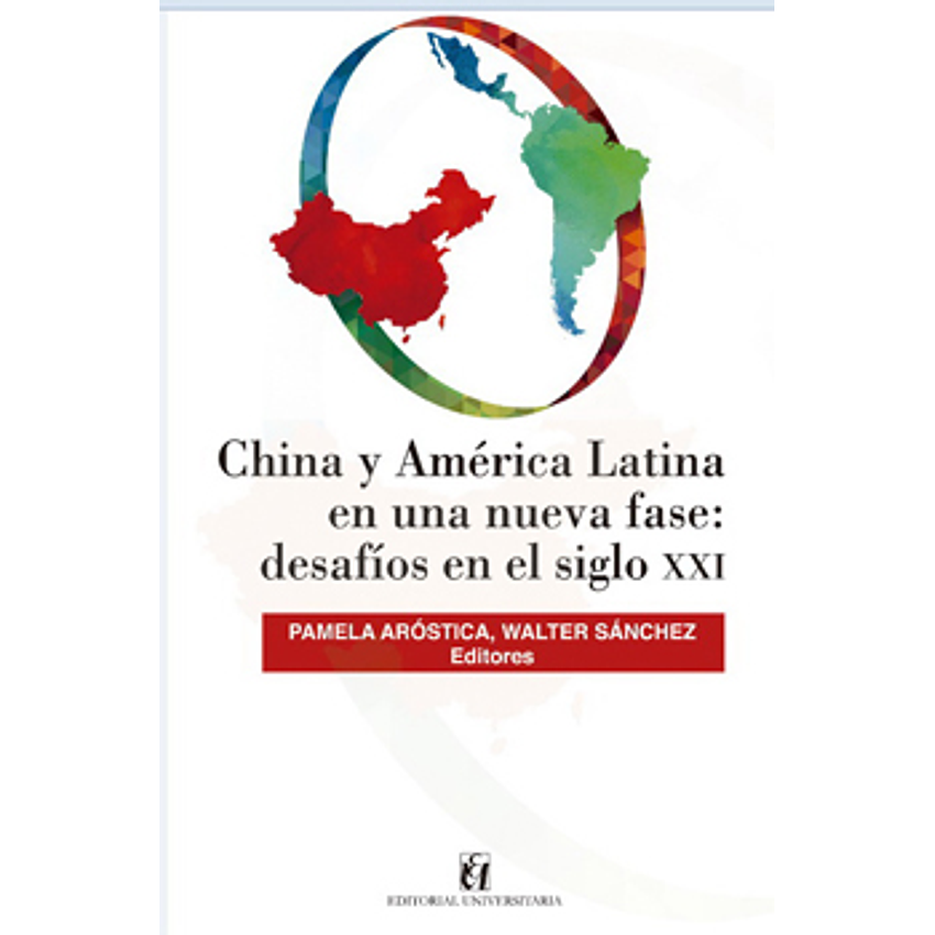 China Y America Latina En Una Nueva Fase Desafios En El Siglo Xxi 1