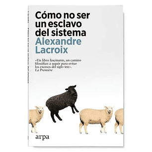 Como No Ser Un Esclavo Del Sistema