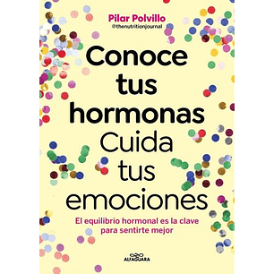 Conoce Tus Hormonas Cuida Tus Emociones