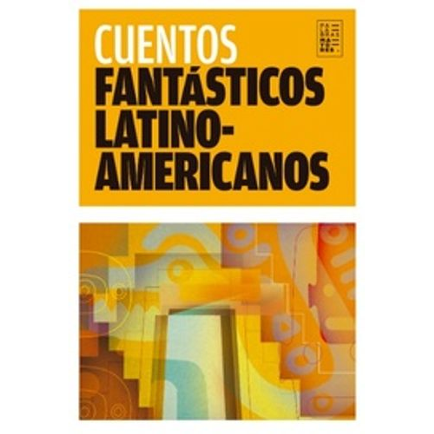 Cuentos Fantasticos Latinoamericanos (2da Edicion) 1
