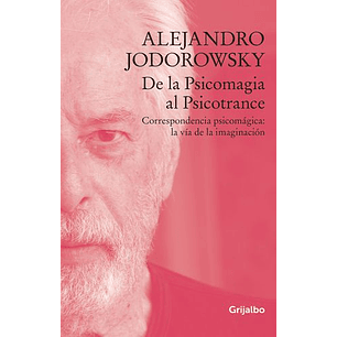 De La Psicomagia Al Psicotrance