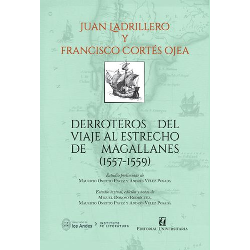 Derroteros Del Viaje Al Estrecho De Magallanes (1557-1559) 1